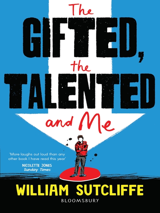 Title details for The Gifted, the Talented and Me by William Sutcliffe - Available